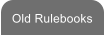 Old Rulebooks